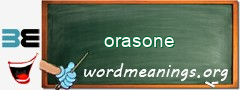 WordMeaning blackboard for orasone